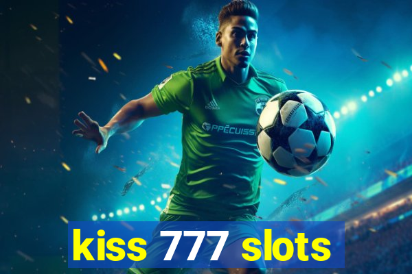 kiss 777 slots